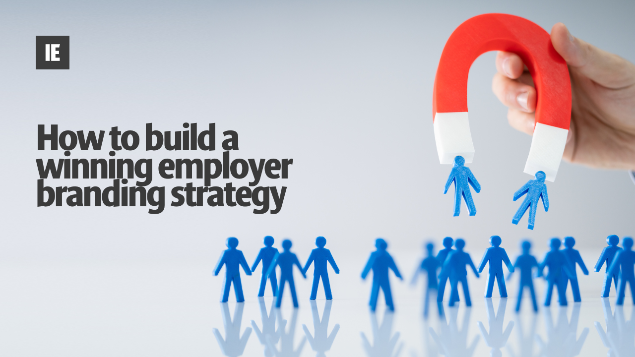 How to build a winning employer branding strategy